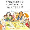 Livro - Espaguete e Almôndegas Para Todos!: Uma Historia Matemática - Na Mochila - Marilyn Burns e Debbie Tilley