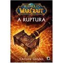 Livro - World of Warcraft - A Ruptura - Christie Golden