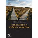 Conduzindo a Própria Carreira