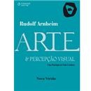 Arte e Percepção Visual: uma Psicologia da Visã...