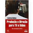Produção e Direção Para TV e Vídeo