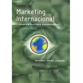 Marketing Internacional: uma Estrat&eacute;gia Empresarial - cod: 9788522104512