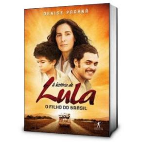 A Hist&oacute;ria de Lula: O Filho do Brasil - cod: 9788539000371