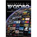 Livro - Dicionário da TV Globo - vol. 1