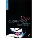 Livro - Caso Glória Trevi: os Segredos de Roberta Menuzzo