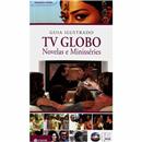 Memória Globo - Guia Ilustrado TV Globo: Novela...