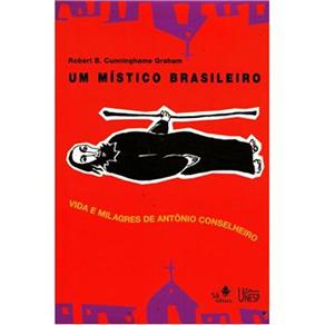 Um Místico Brasileiro: Vida e Milagres de Antônio Conselheiro - cod: 9798588193184