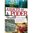 Assalto ao Poder: o Crime Organizado
