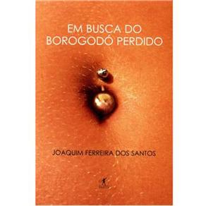Em Busca do Borogod&oacute; Perdido - cod: 9788573027327