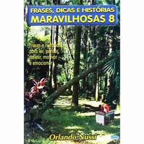 Frases, Dicas e Hist&oacute;rias Maravilhosas 8 - cod: 9788560201044