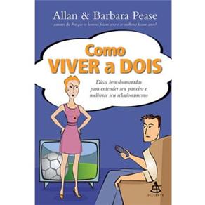 Como Viver a Dois: Dicas Bem - Humoradas Para Entender Seu Parceiro e Melhorar Seu Relacionamento - cod: 9788575426449