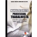 Livro - Manual de Direito Processual Trabalhista: CF, CLT, CPC e Legislação Especial - Doutrina, Legislação, Jurisprudência e Súmulas do TST