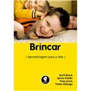 Brincar: Aprendizagem Para a Vida