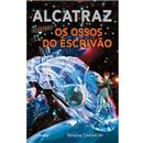 Livro - Alcatraz Contra os Ossos do Escrivão