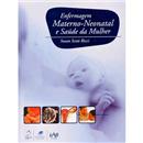 Enfermagem Materno-Neonatal e Saúde da Mulher