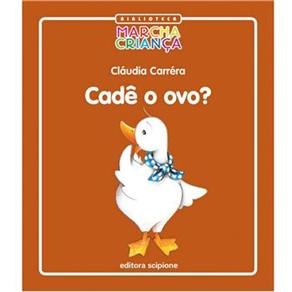 Biblioteca Marcha Crian&ccedil;a - Cad&ecirc; o Ovo ? - cod: 9788526280014