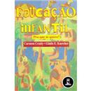 Educação Infantil: Pra que te Quero?