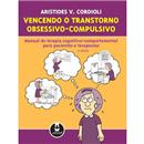 Vencendo o Transtorno Obsessivo-Compulsivo: Man...