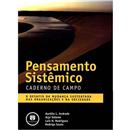 Pensamento Sistêmico: Caderno de Campo