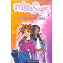 Livro - Milla e Sugar: Bruxa Mais Fada - Volume 1