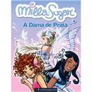 Livro - Milla e Sugar: a Dama de Prata - Volume 4