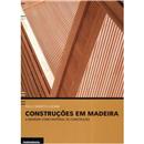 Construções em Madeira: A Madeira Como Material...