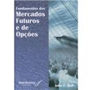 Fundamentos dos Mercados Futuros e de Opções