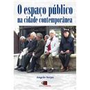 O Espaço Público na Cidade Contemporânea