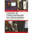 Criação de Curta-Metragem em Vídeo Digital: uma...