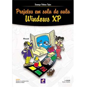 Projetos em Sala de Aula: Windows XP - cod: 9788571946743