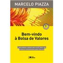 Bem-Vindo à Bolsa de Valores: o Guia Passo a Pa...