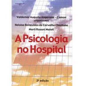 A Psicologia no Hospital - cod: 9788522103850