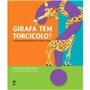 Livro - Girafa Tem Torcicolo?: e Outras Perguntas Divertidas do Mundo Animal