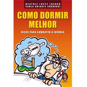 Como Dormir Melhor: Dicas Para Combater a Ins&ocirc;nia - cod: 9788537002032