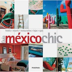 Guia M&eacute;xico Chic - cod: 9788574028934