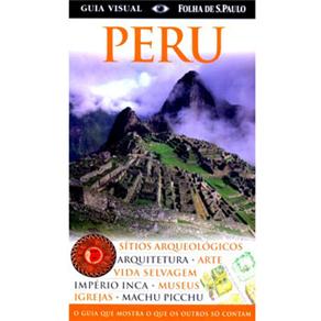 Peru: o Guia Que Mostra o Que os Outros s&oacute; Contam - cod: 9788574029511