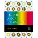 Da Cor a Cor Inexistente