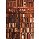 Cultura Geral: Tudo o Que se Deve Saber