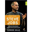 Faça Como Steve Jobs: e Realize Apresentações I...