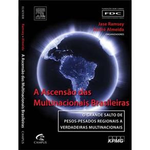 A Ascens&atilde;o das Multinacionais Brasileiras: O Grande Salto de Pesos - Pesados Regionais a Verdadeiras Multinacionais - cod: 9788535236620