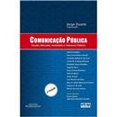 Comunicação Pública: Estado, Mercado, Sociedade...