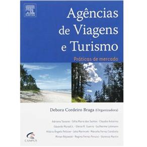 Ag&ecirc;ncias de Viagens e Turismo: Pr&aacute;ticas de Mercado - cod: 9788535223262