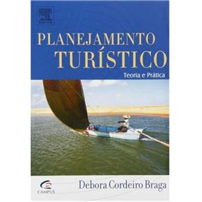 Planejamento Tur&iacute;stico: Teoria e Pr&aacute;tica - cod: 9788535220896