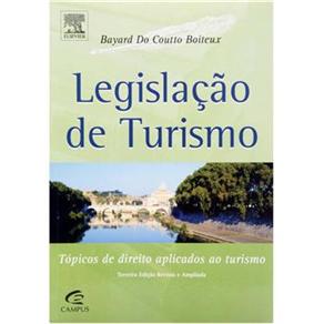 Legisla&ccedil;&atilde;o de Turismo: T&oacute;picos de Direito Aplicados ao Turismo - cod: 9788535232479