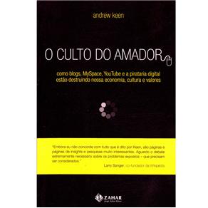O Culto do Amador: