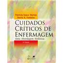 Cuidados Críticos de Enfermagem - Uma Abordagem...