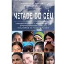 Metade do Céu: Transformando a Opressão em Opor...