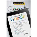 Nos Bastidores do Google: Tudo o Que Sei Sobre ...