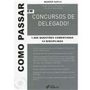 Como Passar em - Concursos de Delegado!: 1.800 ...