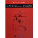 Livro - Entre Fronteiras e Cercado de Armadilhas